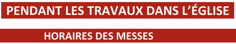 pendant-les-travaux-dans-leglise-horaires-douverture-des-messes-et-de-laccueil-des-pretres